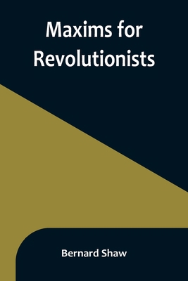 Maxims for Revolutionists 9356897700 Book Cover