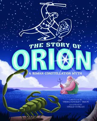 The Story of Orion: A Roman Constellation Myth 1404873775 Book Cover