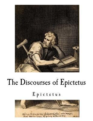 The Discourses of Epictetus: Epictetus 1537427180 Book Cover