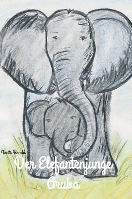 Der Elefantenjunge Aruba [German] 3743911256 Book Cover