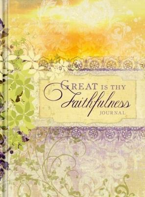 Great is thy Faithfulness (Signature Journals) 1935416812 Book Cover