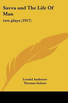 Savva and the Life of Man: Two Plays (1917) 0548877319 Book Cover