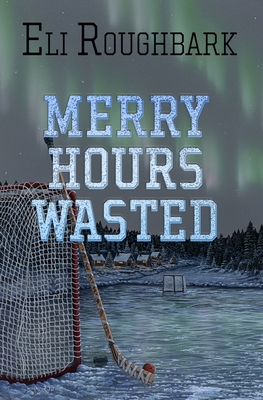 Merry Hours Wasted 0228641136 Book Cover
