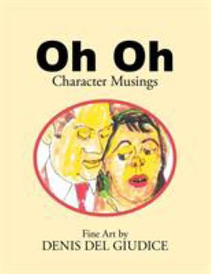Oh Oh: Character Musings 1543410170 Book Cover