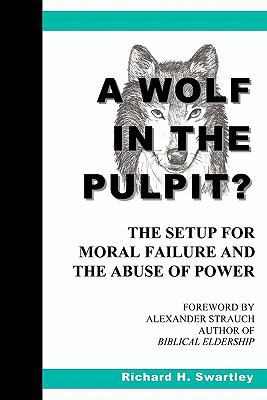 A Wolf in the Pulpit?: The Setup for Moral Fail... 0981787533 Book Cover