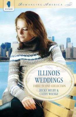 Illinois Weddings: Three-In-One Collection 1616264608 Book Cover