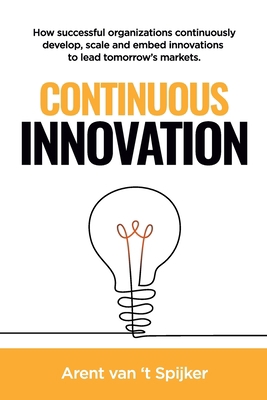 Continuous Innovation: How successful organizat... 1634625625 Book Cover