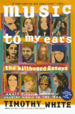 Music to My Ears: The Billboard Essays 0805055967 Book Cover