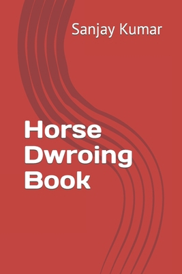 Horse Dwroing Book B09TGDDCCB Book Cover