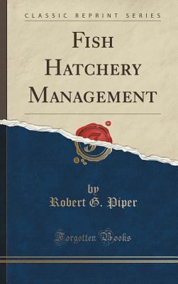 Fish Hatchery Management (Classic Reprint) 1334998361 Book Cover