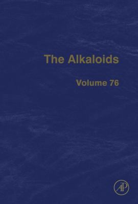 The Alkaloids: Volume 76 0128046821 Book Cover