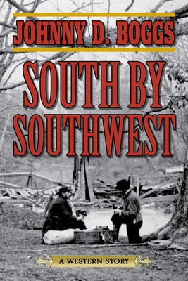 South by Southwest: A Western Story 1634504321 Book Cover