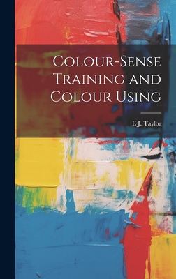 Colour-Sense Training and Colour Using 1021113948 Book Cover
