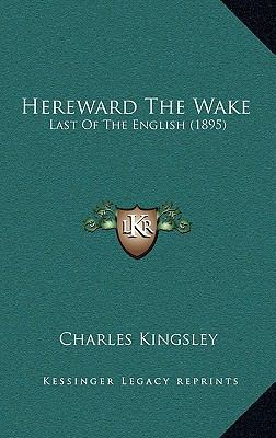 Hereward The Wake: Last Of The English (1895) 1166675122 Book Cover