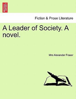 A Leader of Society. a Novel. 1240887124 Book Cover