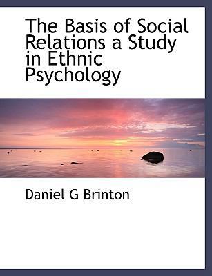 The Basis of Social Relations a Study in Ethnic... [Large Print] 1116675625 Book Cover