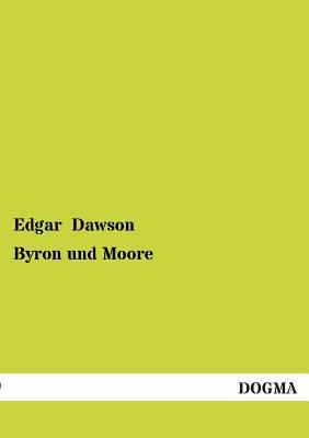 Byron Und Moore [German] 3955079740 Book Cover