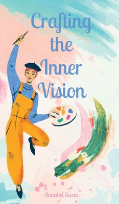 Crafting the Inner Vision 9916877475 Book Cover