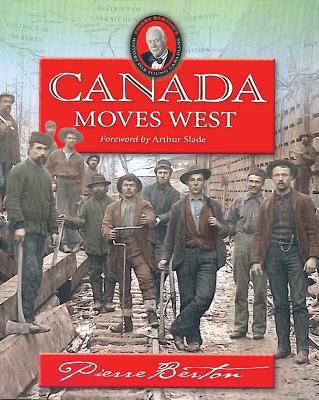 Canada Moves West 1894856740 Book Cover