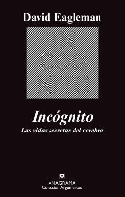 Incognito: Las Vidas Secretas del Cerebro [Spanish] 8433963511 Book Cover