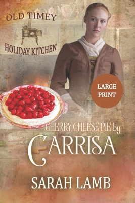 Cherry Cheese Pie by Carissa (Large Print): Old... 1960418289 Book Cover