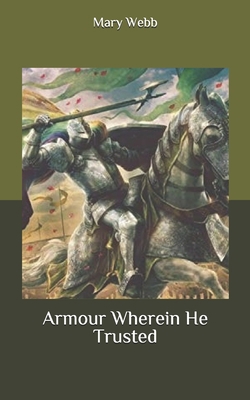 Armour Wherein He Trusted B087L89KPN Book Cover