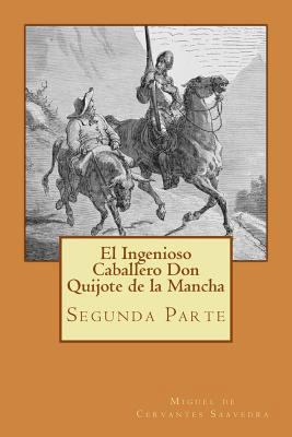 Segunda parte del Ingenioso Caballero Don Quijo... [Spanish] 1545370176 Book Cover