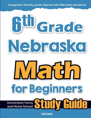 6th Grade Nebraska Math for Beginners: Standard... 1636202594 Book Cover