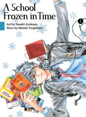 A School Frozen in Time 1 1949980499 Book Cover