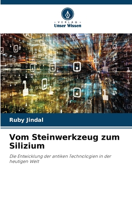 Vom Steinwerkzeug zum Silizium [German] 6207192532 Book Cover