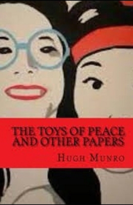 The Toys of Peace and Other Papers Illustrated B092PJ9BVS Book Cover