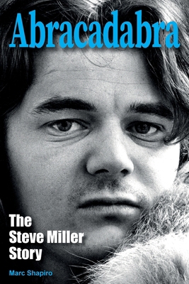 Abracadabra: The Steve Miller Story 1915246482 Book Cover