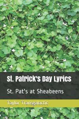 St. Patrick's Day Lyrics: St. Pat's at Sheabeens 1494941791 Book Cover