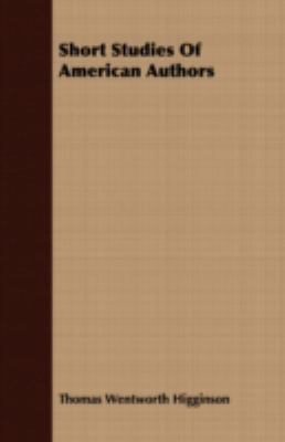 Short Studies of American Authors 1408692325 Book Cover