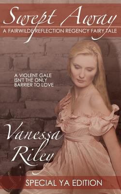 Swept Away: Special YA Version: A Fairwilde Ref... 1500981885 Book Cover