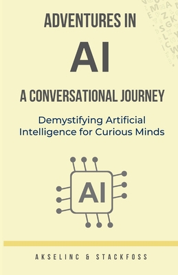 Adventures in AI: A Conversational Journey B0CJLDM1GB Book Cover