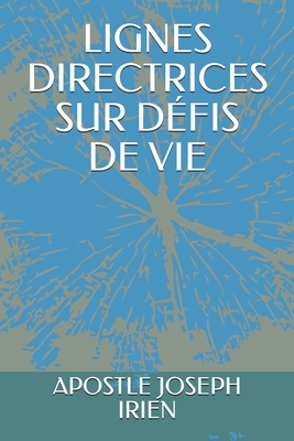 Lignes Directrices Sur Défis de Vie [French] B08DSSCQFQ Book Cover