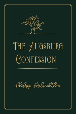 The Augsburg Confession: Gold Premium Edition B08PQNP4C6 Book Cover