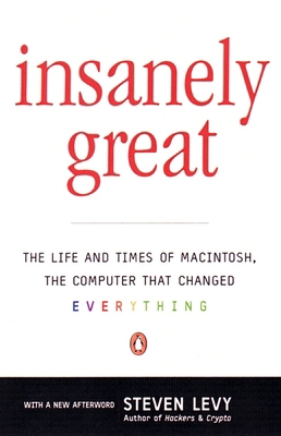 Insanely Great: The Life and Times of Macintosh... 0140291776 Book Cover