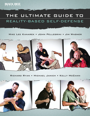 The Ultimate Guide to Reality-Based Self-Defense 0897501969 Book Cover
