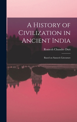 A History of Civilization in Ancient India: Bas... 1016241445 Book Cover