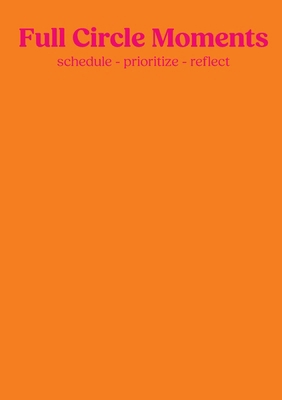 Full Circle Moments: Planner, Calender & Journa... 3819251944 Book Cover