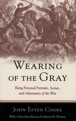 Wearing of the Gray: Being Personal Portraits, ... 0807122165 Book Cover