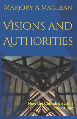 Visions and Authorities: How the Church discern... B0CP899J85 Book Cover