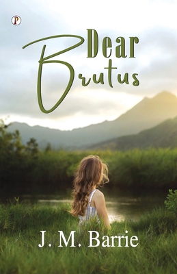 Dear Brutus B0DRYZ6GLL Book Cover