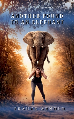 Another Pound To An Elephant B0GVVQYXHT Book Cover