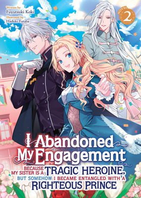 I Abandoned My Engagement Because My Sister Is ... B0D1QB3HSC Book Cover