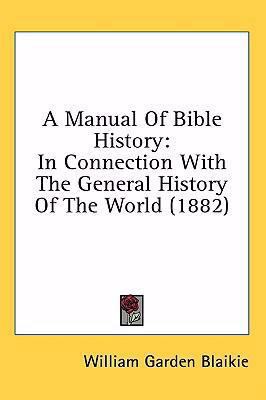 A Manual Of Bible History: In Connection With T... 1437010644 Book Cover