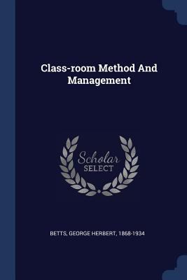 Class-room Method And Management 1377087522 Book Cover