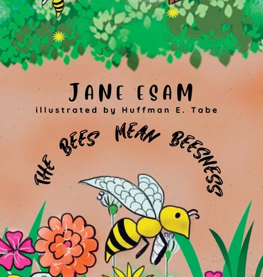 The Bees Mean Beesness [Large Print] 8269223751 Book Cover